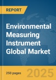 Environmental Measuring Instrument Global Market Report 2025- Product Image