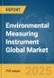 Environmental Measuring Instrument Global Market Report 2025 - Product Thumbnail Image