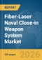 Fiber-Laser Naval Close-in Weapon System Market Report 2026 - Product Thumbnail Image