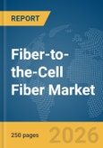 Fiber-to-the-Cell (FTTC) Fiber Market Report 2026- Product Image
