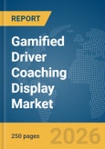 Gamified Driver Coaching Display Market Report 2026- Product Image