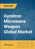 Gyrotron Microwave Weapon Market Report 2026- Product Image