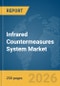 Infrared Countermeasures System Market Report 2026 - Product Image