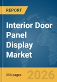 Interior Door Panel Display Market Report 2026- Product Image