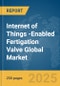 Internet of Things (IoT)-Enabled Fertigation Valve Global Market Report 2025 - Product Thumbnail Image