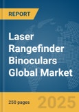 Laser Rangefinder Binoculars Global Market Report 2025- Product Image