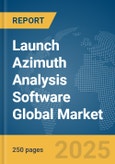 Launch Azimuth Analysis Software Global Market Report 2025- Product Image