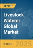 Livestock Waterer Global Market Report 2025- Product Image