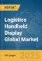 Logistics Handheld Display Global Market Report 2025 - Product Thumbnail Image