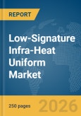 Low-Signature Infra-Heat Uniform Market Report 2026- Product Image