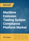 Maritime Emission Trading System (ETS) Compliance Platform Market Report 2026 - Product Thumbnail Image