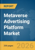 Metaverse Advertising Platform Market Report 2026- Product Image