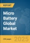 Micro Battery Global Market Report 2025 - Product Thumbnail Image