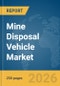 Mine Disposal Vehicle Market Report 2026 - Product Thumbnail Image