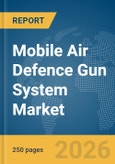 Mobile Air Defence Gun System Market Report 2026- Product Image