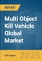Multi Object Kill Vehicle Global Market Report 2025 - Product Thumbnail Image