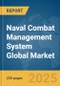 Naval Combat Management System Global Market Report 2025 - Product Image