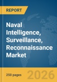 Naval Intelligence, Surveillance, Reconnaissance Market Report 2026- Product Image