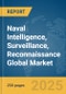 Naval Intelligence, Surveillance, Reconnaissance Global Market Report 2025 - Product Thumbnail Image