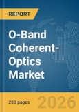 O-Band Coherent-Optics Market Report 2026- Product Image