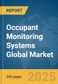 Occupant Monitoring Systems Global Market Report 2025- Product Image