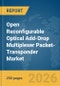 Open Reconfigurable Optical Add-Drop Multiplexer (ROADM) Packet-Transponder Market Report 2026 - Product Image