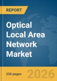 Optical Local Area Network (OLAN) Market Report 2026- Product Image