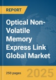Optical Non-Volatile Memory Express (NVMe) Link Global Market Report 2025- Product Image