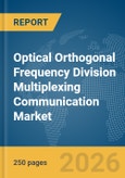 Optical Orthogonal Frequency Division Multiplexing (OFDM) Communication Market Report 2026- Product Image
