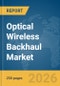 Optical Wireless Backhaul Market Report 2026 - Product Thumbnail Image