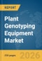 Plant Genotyping Equipment Market Report 2026 - Product Thumbnail Image
