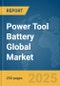 Power Tool Battery Global Market Report 2025 - Product Thumbnail Image