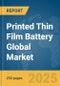 Printed Thin Film Battery Global Market Report 2025 - Product Thumbnail Image