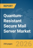 Quantum-Resistant Secure Mail Server Market Report 2026- Product Image