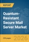 Quantum-Resistant Secure Mail Server Market Report 2026 - Product Thumbnail Image