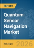 Quantum-Sensor Navigation Market Report 2026- Product Image