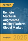 Remote Mechanic Augmented Reality (AR) Platform Global Market Report 2025- Product Image