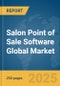 Salon Point of Sale (POS) Software Global Market Report 2025 - Product Thumbnail Image