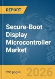 Secure-Boot Display Microcontroller Market Report 2026- Product Image