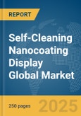 Self-Cleaning Nanocoating Display Global Market Report 2025- Product Image