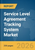 Service Level Agreement Tracking System Market Report 2026- Product Image