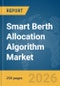 Smart Berth Allocation Algorithm Market Report 2026 - Product Thumbnail Image