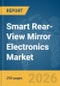 Smart Rear-View Mirror Electronics Market Report 2026 - Product Image