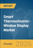 Smart Thermochromic-Window Display Market Report 2026- Product Image
