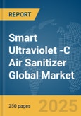 Smart Ultraviolet (UV)-C Air Sanitizer Global Market Report 2025- Product Image