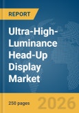 Ultra-High-Luminance Head-Up Display (HUD) Market Report 2026- Product Image