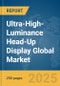 Ultra-High-Luminance Head-Up Display (HUD) Global Market Report 2025 - Product Thumbnail Image