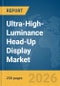 Ultra-High-Luminance Head-Up Display (HUD) Market Report 2026 - Product Thumbnail Image