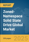 Zoned-Namespace Solid State Drive (SSD) Global Market Report 2025- Product Image