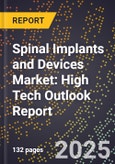 2025 Global Forecast for Spinal Implants and Devices Market (2026-2031): High Tech Outlook Report- Product Image